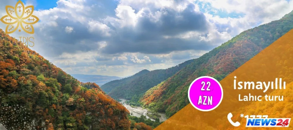 İsmayıllı- Lahıc turu hər həftə sonu