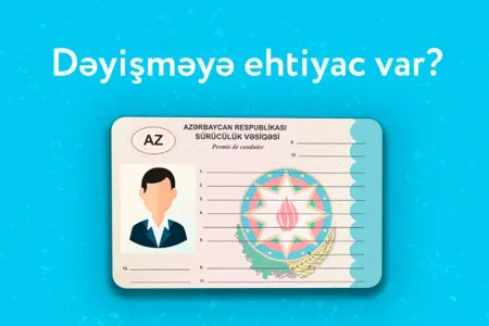 Sürücülük vəsiqəsini ASAN dəyişmək istəyənlərə şad xəbər