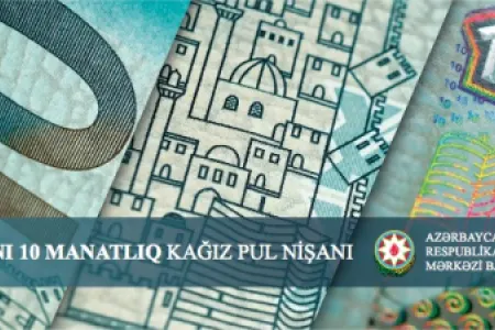 Bu gündən yeni 10 manatlıq dövriyyəyə buraxılır - FOTO