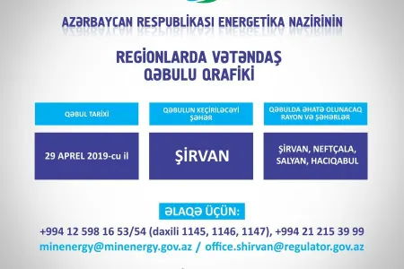 Energetika nazirinin Şirvan şəhərində vətəndaşları qəbul vaxtı dəyişib