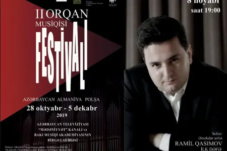 Azərbaycanda ikinci Orqan musiqisi festivalı keçiriləcək - Ramil Qasımov İLK DƏFƏ