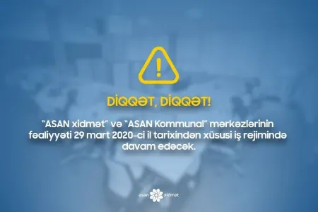 Sabahdan ASAN mərkəzləri xüsusi iş rejimində - İŞLƏYƏCƏK