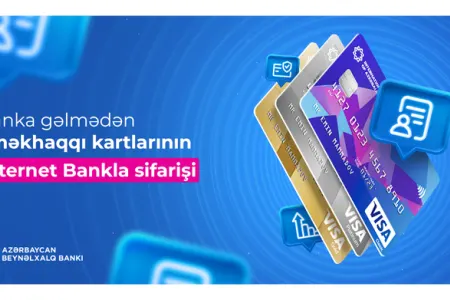 Banka gəlmədən əməkhaqqı kartlarının sifarişi - MÜMKÜNDÜR