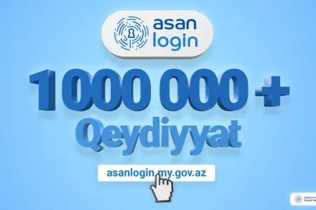 “ASAN Login” sistemində 1 milyon istifadəçi - qeydiyyatdan keçdi