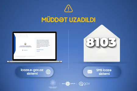 "icaze.e-gov.az" portalı və 8103 SMS icazə sistemi 4 may tarixinədək qüvvədə olacaq - RƏSMİ