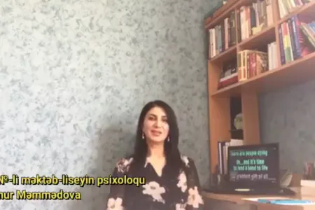 "Məktəb psixoloqundan tövsiyələr" layihəsi - DAVAM EDİR - VİDEO