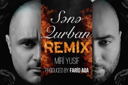 Miri Yusifin “Sənə qurban”ına yeni nəfəs verildi - –VİDEO