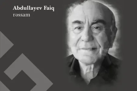 Əməkdar rəssam Faiq Abdullayev vəfat edib