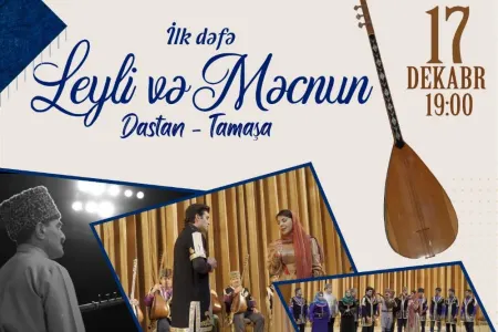 “Leyli və Məcnun” dastan-tamaşası təqdim olunacaq