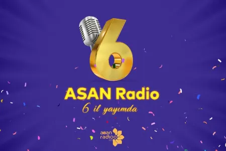 “ASAN Radio” 6 yaşında - VİDEO