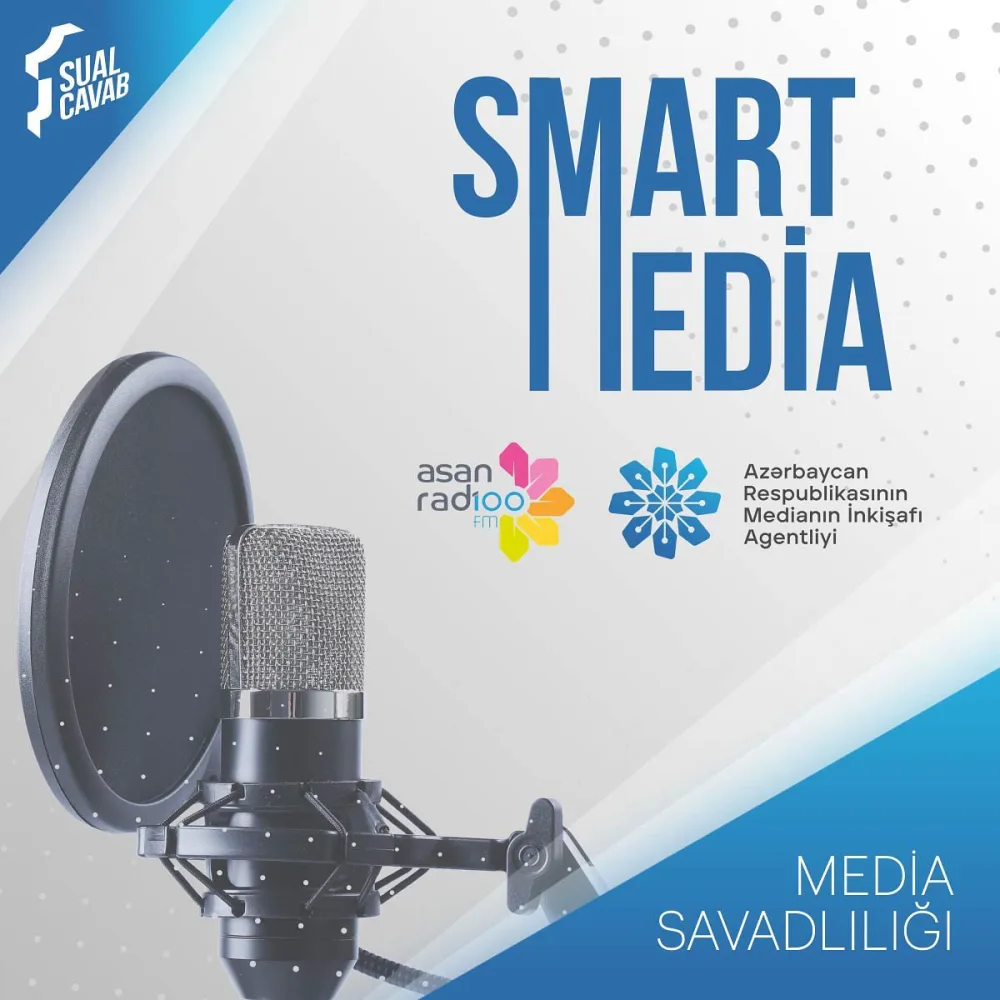Medianın İnkişafı Agentliyi və ASAN Radio “Smart media” rubrikasına başlayır