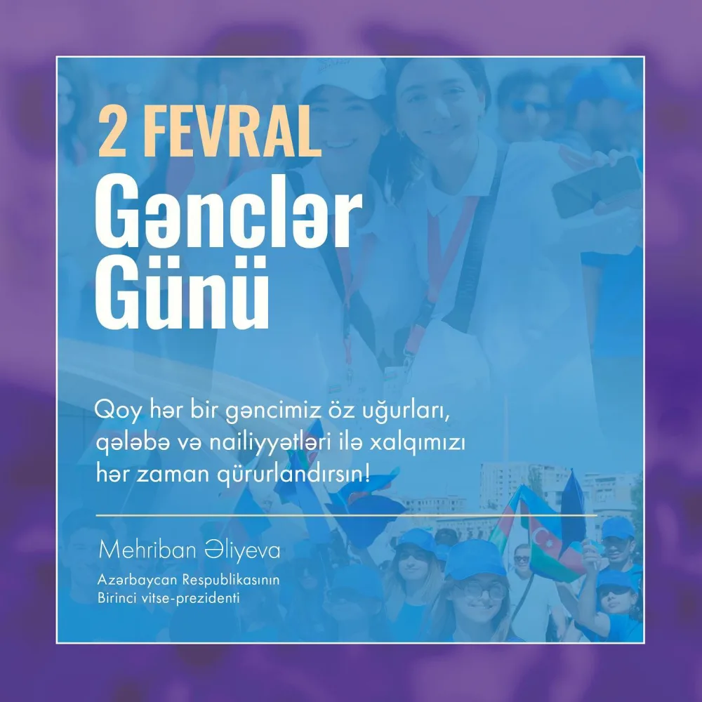 Mehriban Əliyevadan Gənclər Günü paylaşımı - FOTO