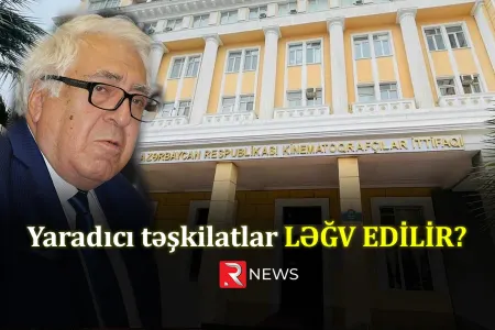Yaradıcı təşkilatlar - LƏĞV EDİLİR?