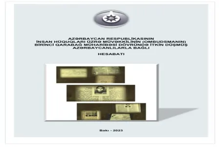 Ombudsmandan itkin düşmüş azərbaycanlılarla bağlı - HESABAT