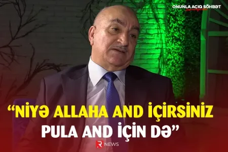 "Niyə Allaha and içirsiniz, pula and için də!" - Tahir Kərimli