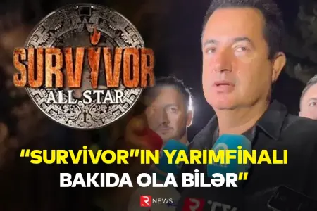 ""Survivor"ın yarımfinalı Bakıda ola bilər" - -VİDEO