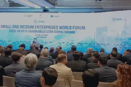 Bakıda Kiçik və Orta Sahibkarlıq üzrə Dünya Forumu keçirildi