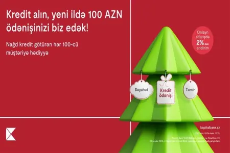 Kapital Bank-ın Yeni ilə özəl nağd kredit kampaniyası davam edir