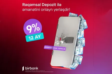 Birbank-dan bank sektorunda yenilik: - Rəqəmsal depozit