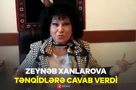 Zeynəb Xanlarova tənqidlərə cavab verdi - VİDEO
