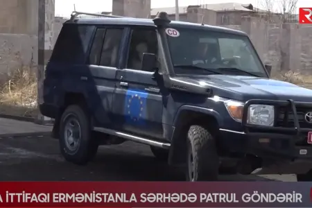 Avropa İttifaqı Ermənistanla sərhədə patrul göndərir - VİDEO