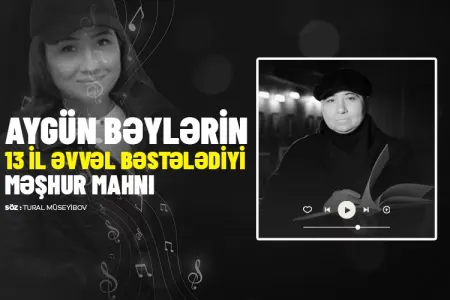 Aygün Bəylərin 13 il əvvəl bəstələdiyi məşhur mahnı - VİDEO