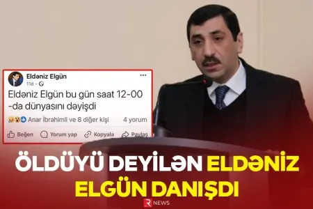 Öldüyü deyilən Eldəniz Elgün - DANIŞDI - ÖZƏL VİDEO