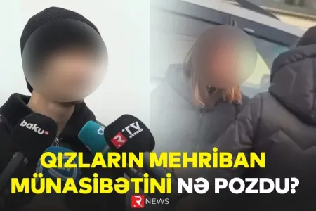 Qızların mehriban münasibətini nə pozdu? - Qonşu danışdı / ÖZƏL