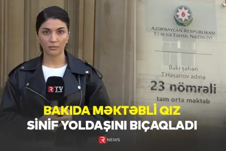 DƏHŞƏT! Bakıda şagird şagirdi BIÇAQLADI - ÖZƏL