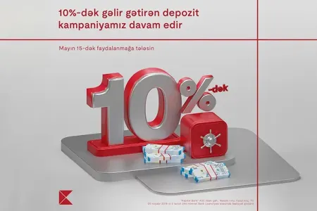 Yüksək faizli depozit kampaniyası davam edir