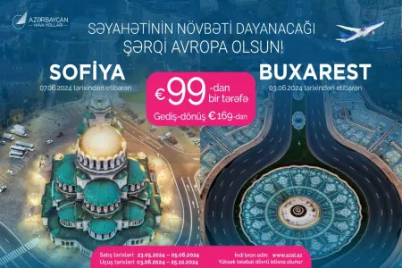 AZAL Buxarest və Sofiyaya 99 avrodan aviabiletlər təklif edir 11 16