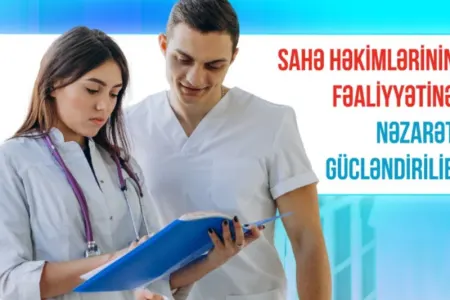 Sahə həkimləri ilə bağlı - MÜHÜM QƏRAR