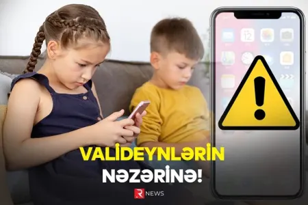 Uşaqlarına brend telefon alan valideynlərin - NƏZƏRİNƏ... - ŞOK DETALLAR
