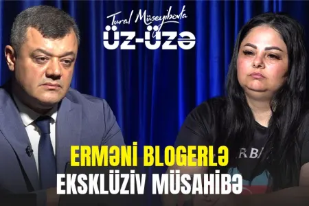 Erməni bloger Azərbaycanda GÖRÜN nələr etiraf etdi: - Tural Müseyibovla "Üz-üzə" - EKSKLÜZİV