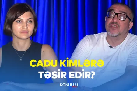 Cadu kimlərə təsir edir? - ŞOK AÇIQLAMA