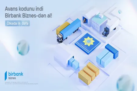 Birbank Biznes yük gömrük bəyannaməsi əməliyyatlarında yeni həllər təqdim edir