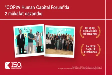 "Kapital Bank" “COP29 Human Capital Forum” tədbirində 2 mükafata layiq görüldü