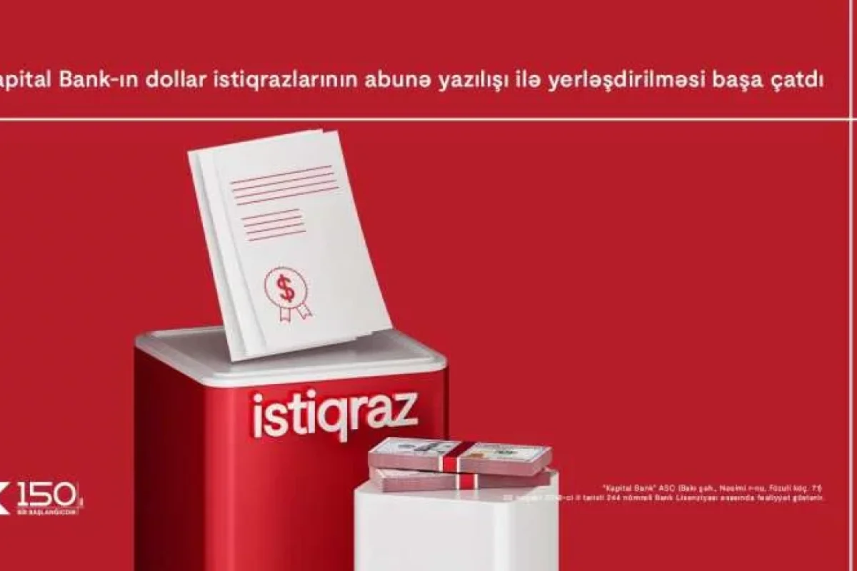 “Kapital Bank”ın dollar istiqrazlarına maraq böyükdür