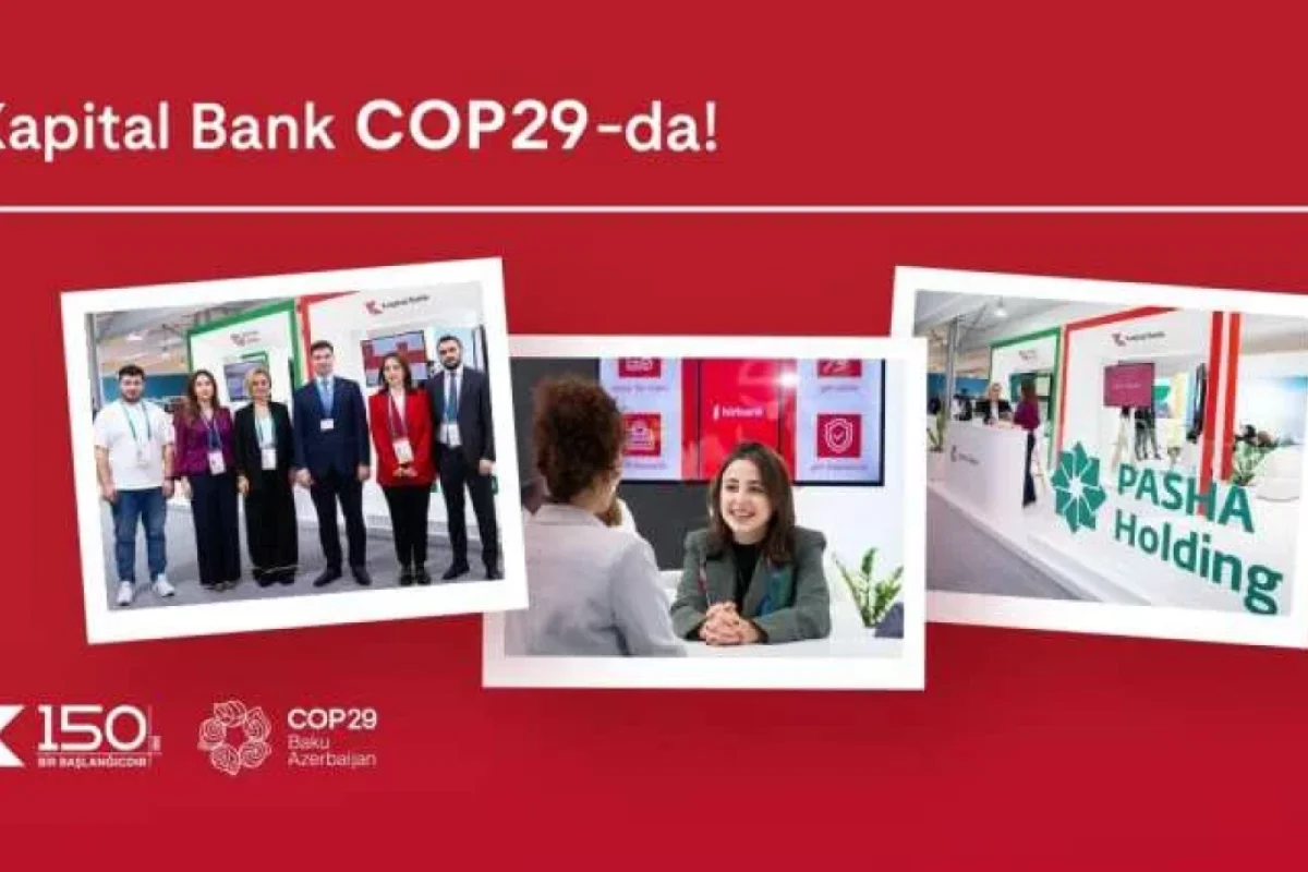 "Kapital Bank" COP29-da iştirakını davam etdirir