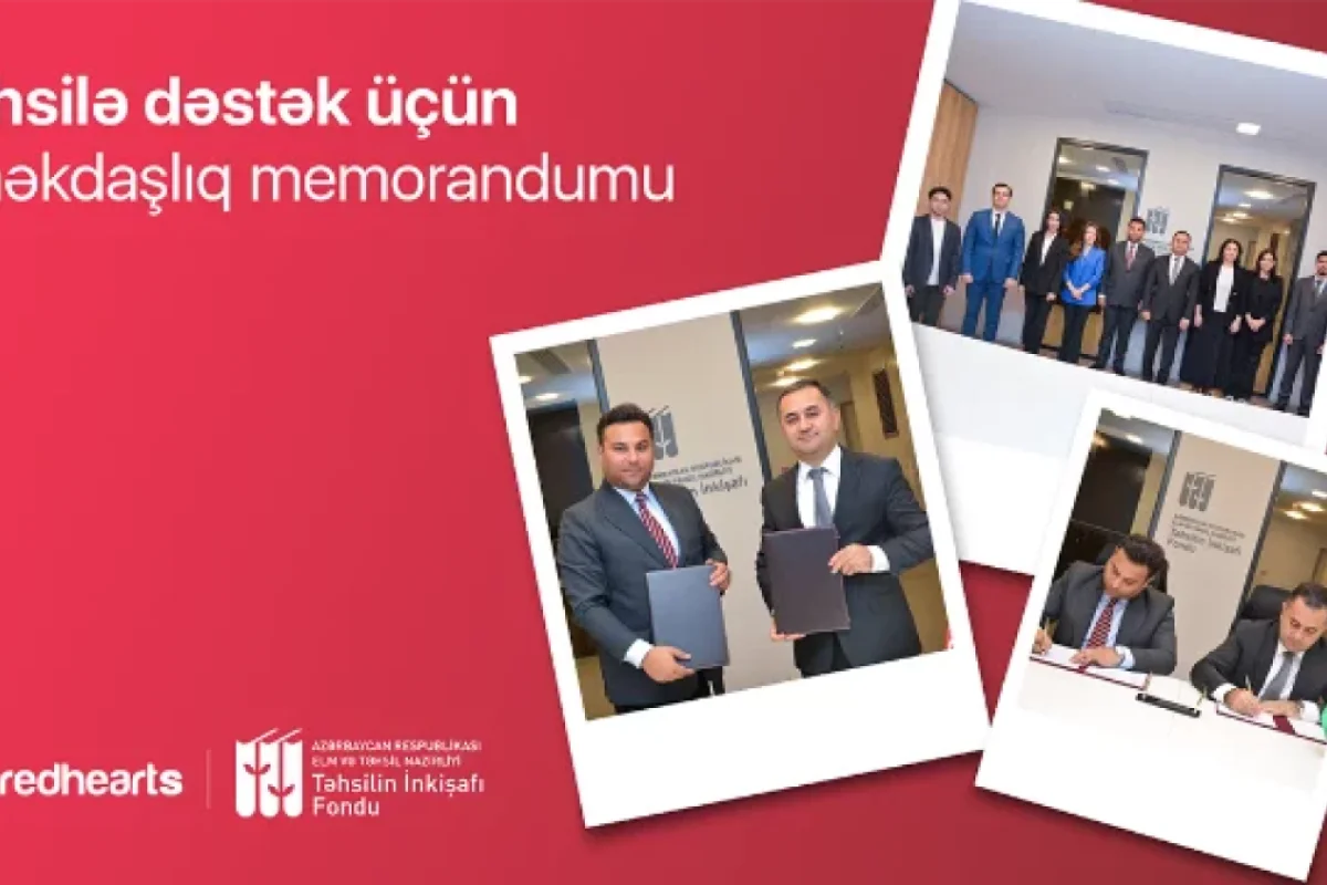 Təhsilin İnkişafı Fondu və Qırmızı Ürəklər Fondu arasında - memorandum imzalandı