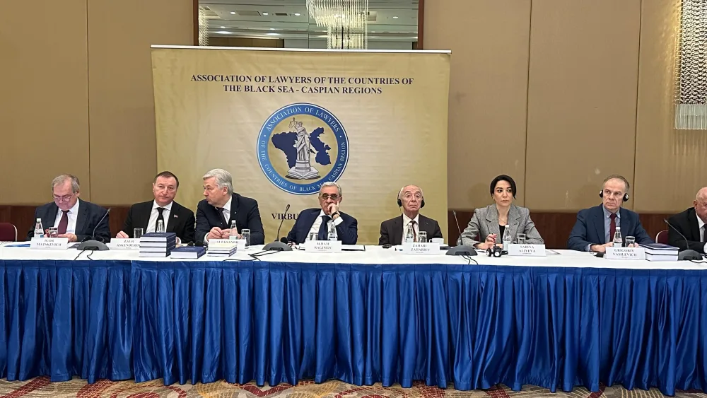Qara dəniz və Xəzər dənizi Regionu Ölkələri Hüquqşünasları Assosiasiyası Bakıda beynəlxalq konfrans keçirib - FOTO - VİDEO - YENİLƏNİB