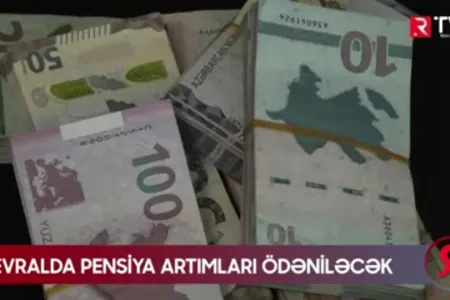 Fevralda pensiya artımlarında kim nə qədər pul alacaq - AÇIQLAMA