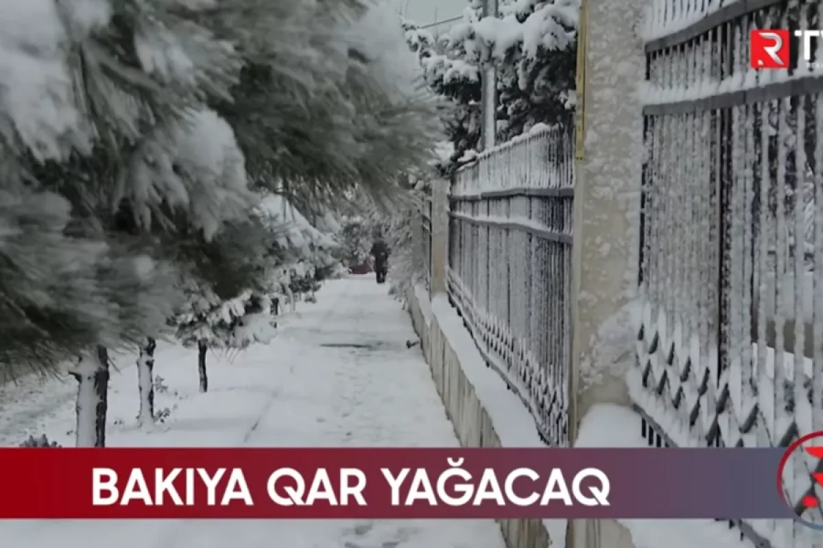 Bakıya bu tarixlərdə iki gün QAR YAĞACAQ - Video