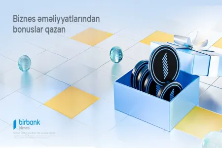 Birbank Biznes-in innovativ bonus proqramı: - daha çox istifadə, daha çox qazanc