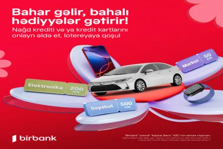 Birbank Bahar Lotereyası başlayır: - superpriz “Toyota Corolla” avtomobili