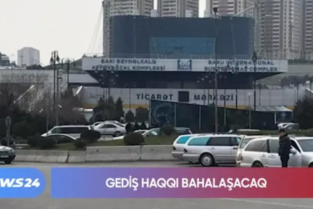 Gediş haqqı BAHALAŞACAQ - Rayona Gedənlərin nəzərinə