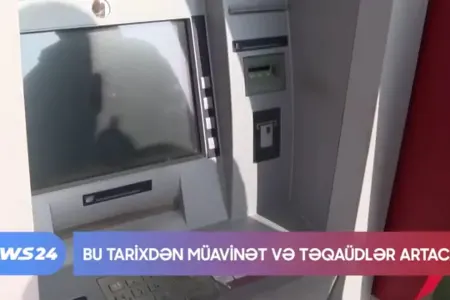 Bu tarixdən müavinət və təqaüdlər artırılacaq - VİDEO