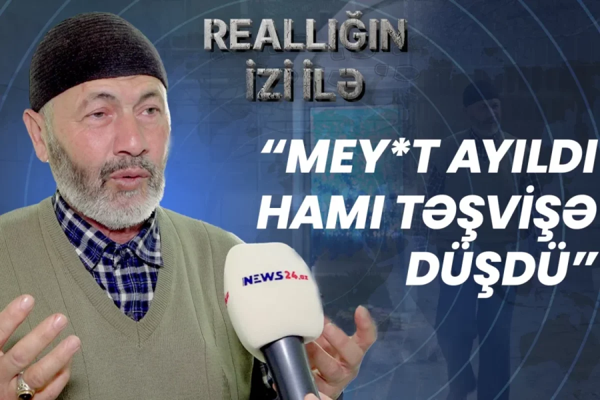 "Onu heyvan yemişdi, sümükləri qalmışdı" - Qəssaldan TÜKÜRPƏDİCİ etiraf