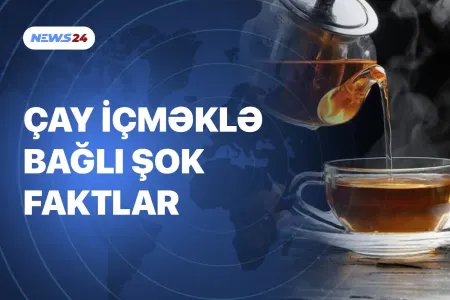Çay içməklə bağlı dəhşətli FAKTLAR - VİDEO