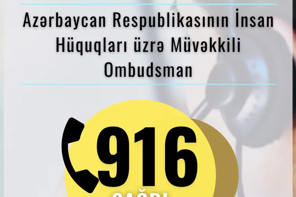 Ombudsmanın Çağrı Mərkəzi bayram günlərində fəaliyyətini fasiləsiz davam etdirib
